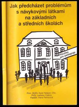 Jak předcházet problémům s návykovými látkami na základních a na středních školách