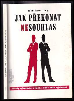 William Ury: Jak překonat nesouhlas