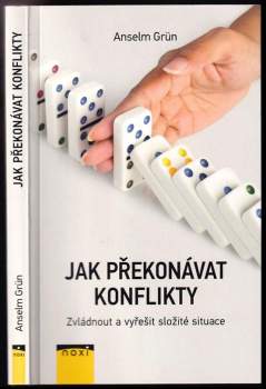 Jak překonávat konflikty : zvládnout a vyřešit složité situace