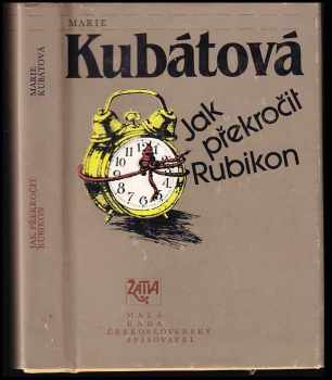 Jak překročit Rubikon - Marie Kubátová, Viktoria Ban (1986, Československý spisovatel) - ID: 636617