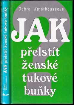 Jak přelstít ženské tukové buňky
