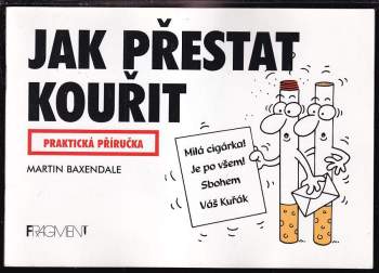 Jak přestat kouřit : praktická příručka
