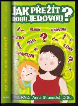 Jak přežít dobu jedovou? - Anna Strunecká (2012, ALMI) - ID: 789811