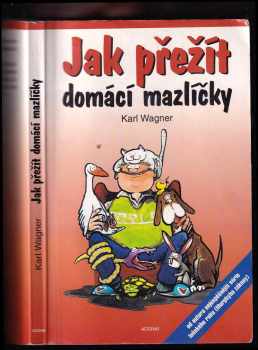 Karl Wagner: Jak přežít domácí mazlíčky