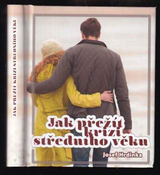 Josef Hrdinka: Jak přežít krizi středního věku