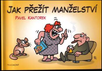 Pavel Kantorek: Jak přežít manželství