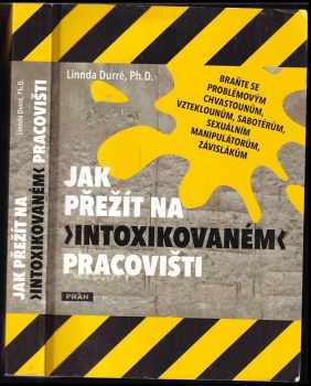 Linnda Durré: Jak přežít na intoxikovaném pracovišti