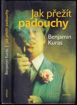 Benjamin Kuras: Jak přežít padouchy