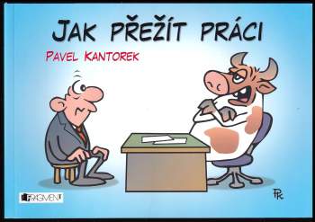 Jak přežít práci