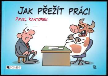 Jak přežít práci