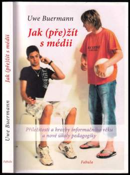 Jak (pře)žít s médii