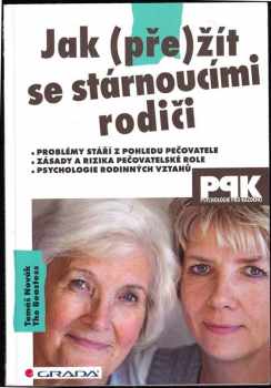 Jak (pře)žít se stárnoucími rodiči