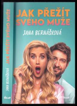 Jana Bernášková: Jak přežít svého muže