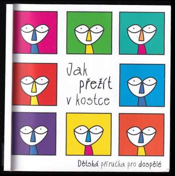 Sylva Vespalcová: Jak přežít v kostce