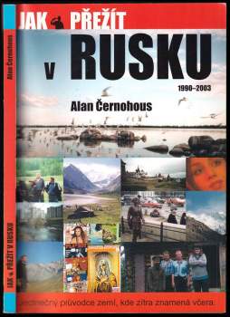 Alan Černohous: Jak přežít v Rusku