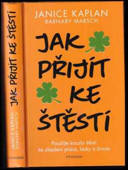 Jak přijít ke štěstí - Janice Kaplan, Barnaby Marsh (2019, Euromedia Group) - ID: 634605
