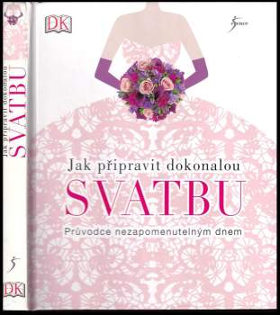 Jak připravit dokonalou svatbu