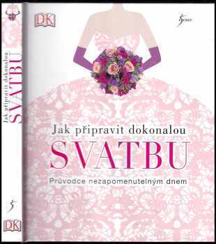 Jak připravit dokonalou svatbu