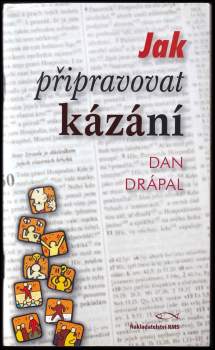 Dan Drápal: Jak připravovat kázání