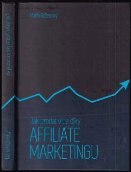 Jak prodat více díky affiliate marketingu