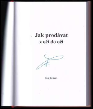 Ivo Toman: Jak prodávat z očí do očí