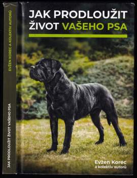 Evžen Korec: Jak prodloužit život vašeho psa