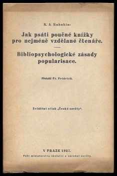 Nikolaj Aleksandrovič Rubakin: Jak psáti poučné knížky pro nejméně vzdělané čtenáře - bibliopsychologické zásady