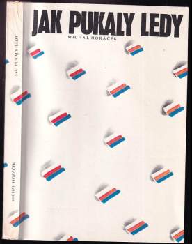 Michal Horáček: Jak pukaly ledy
