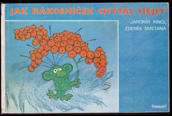 Jaromír Kincl: Jak Rákosníček chytal hejly