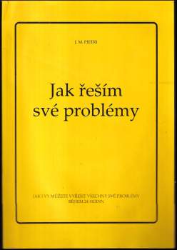 J. M Pietri: Jak řeším své problémy