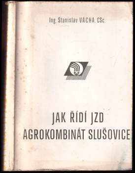 Jak řídí JZD Agrokombinát Slušovice