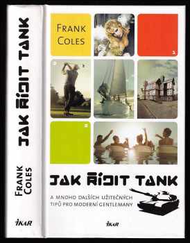 Jak řídit tank : a mnoho dalších užitečných tipů pro moderní gentlemany