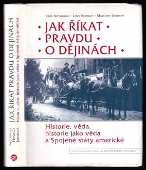 Joyce Oldham Appleby: Jak říkat pravdu o dějinách