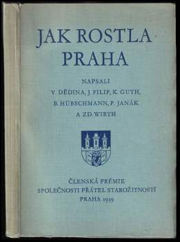 Zdeněk Wirth: Jak rostla Praha