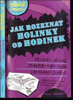 Tracey Turner: Jak rozeznat holinky od hodinek : rozdíly, jejichž znalost vám může zachránit život