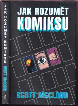 Jak rozumět komiksu - Scott McCloud (2008, BB art) - ID: 1241787