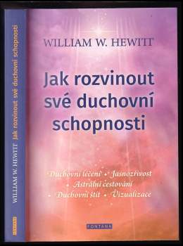 William W Hewitt: Jak rozvinout své duchovní schopnosti