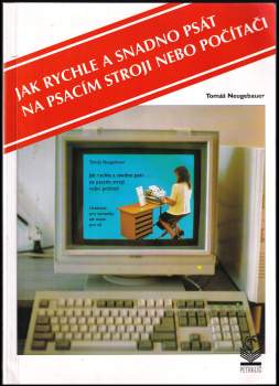 Tomáš Neugebauer: Jak rychle a snadno psát na psacím stroji nebo počítači