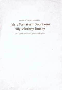 Jak s Tomášem Dvořákem šily všechny loutky