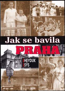 Karel Sýs: Jak se bavila Praha