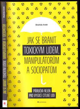 Jak se bránit toxickým lidem, manipulátorům a sociopatům