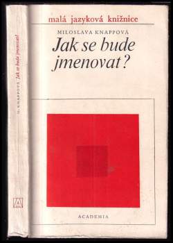 Miloslava Knappová: Jak se bude jmenovat?