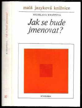 Jak se bude jmenovat?