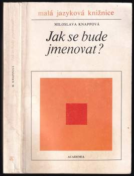 Miloslava Knappová: Jak se bude jmenovat?