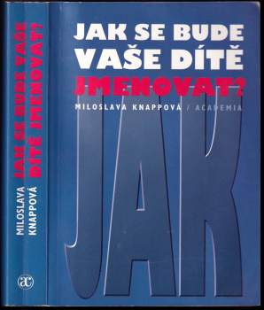 Miloslava Knappová: Jak se bude Vaše dítě jmenovat?