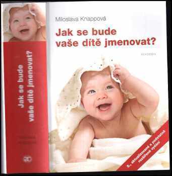 Miloslava Knappová: Jak se bude vaše dítě jmenovat?