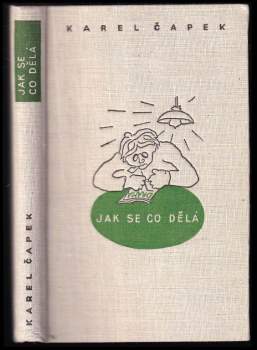 Karel Čapek: Jak se co dělá