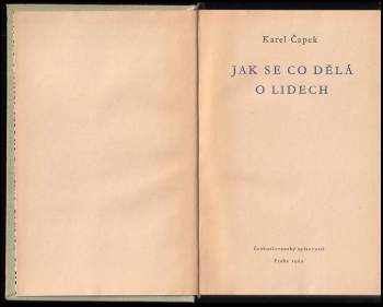 Karel Čapek: Jak se co dělá ; O lidech