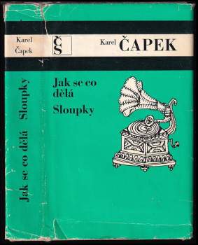 Karel Čapek: Jak se co dělá ; Sloupky