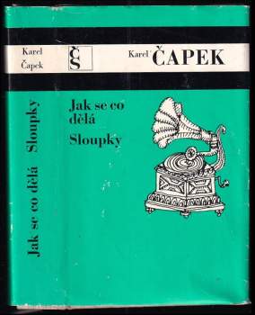 Karel Čapek: Jak se co dělá ; Sloupky